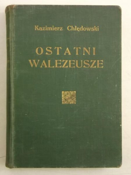 Ostatni Walezeusze, 1920 r.