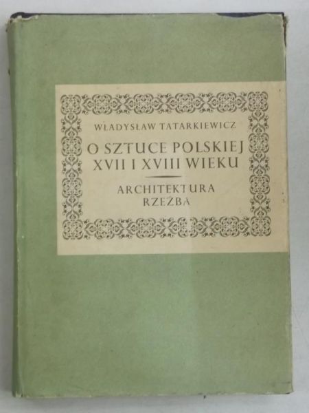 O sztuce polskiej XVII i XVIII wieku
