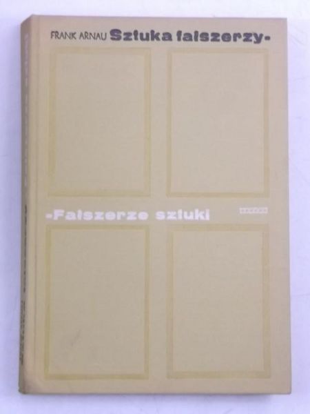 Arnau Frank - Sztuka fałszerzy: Fałszerze sztuki