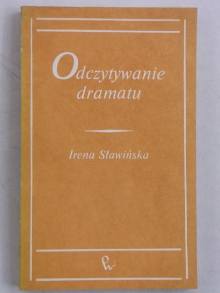 Sławińska Irena - Odczytywanie dramatu