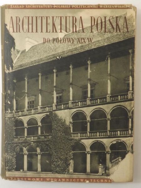 Architektura polska do połowy XIX wieku, Tom IX