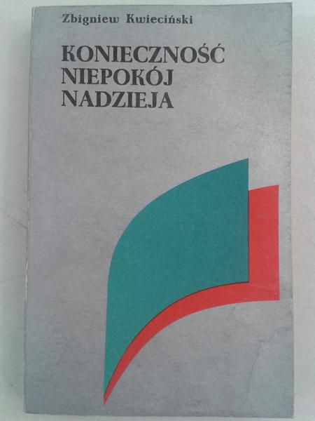 Konieczność, niepokój, nadzieja