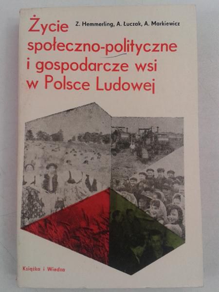 Życie społeczno-gospodarcze wsi w Polsce Ludowej