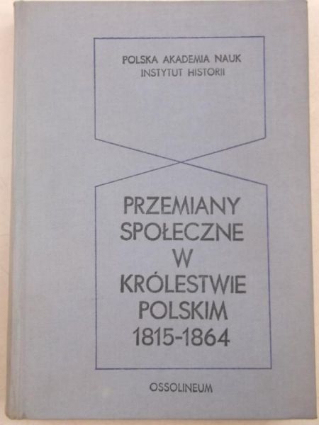 Przemiany społeczne w Królestwie Polskim 1815-1864