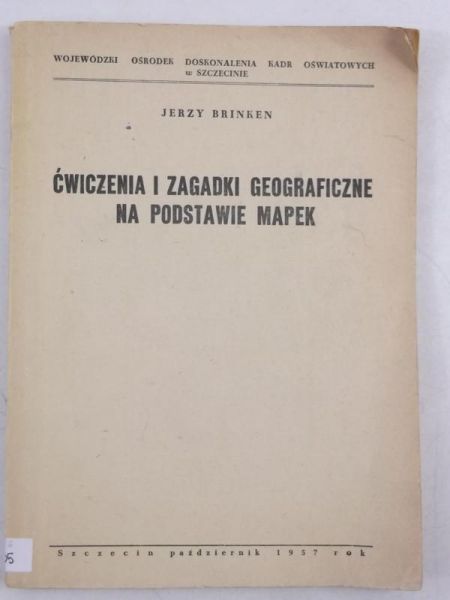 Brinken Jerzy - Ćwiczenia i zagadki geograficzne na podstawie mapek