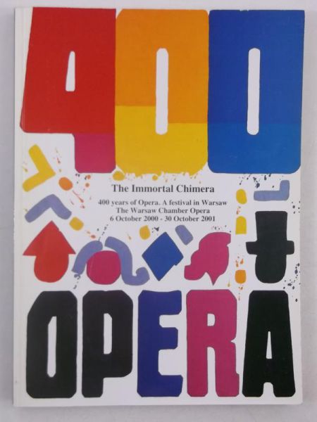 The Immortal Chimera. 400 Years of Opera