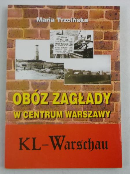 Obóz zagłady w centrum warszawy - Kl Warschau
