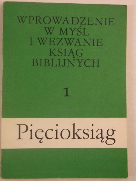 Wprowadzenie w myśl i wezwanie ksią biblijnych : Pięcioksiąg