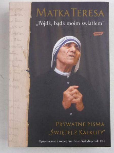 "Pójdź, bądź moim światłem"