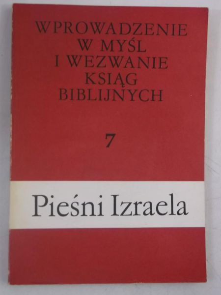 Wprowadzenie w myśl i wezwanie ksią biblijnych : Pieśni Izraela