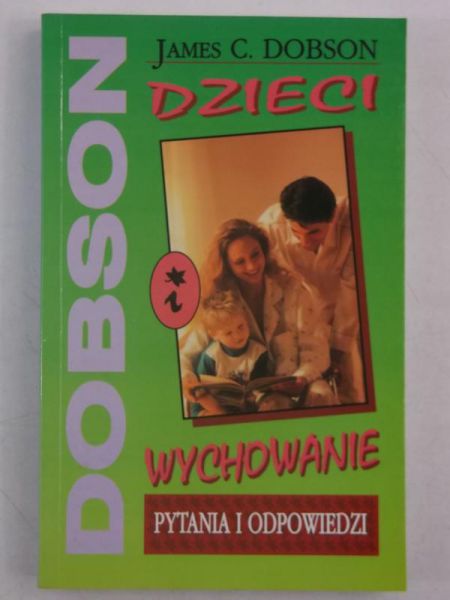 Dobson James - Dzieci i wychowanie