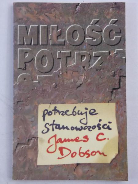 Dobson James C. - Miłość potrzebuje stanowczości