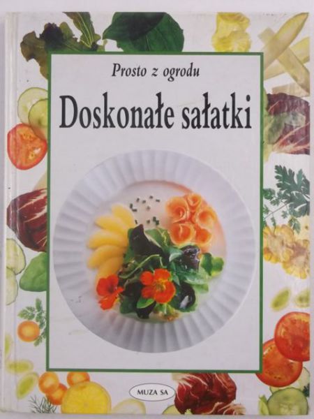 Ptrosto z ogrodu: Doskonałe sałatki
