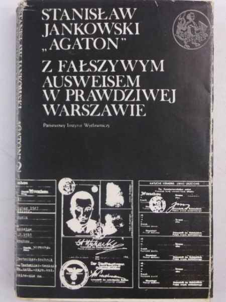 Jankowski Stanisław - Z fałszywym Ausweisem w prawdziwej Warszawie, tom 2