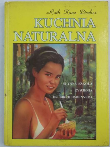 Bircher Ruth Kunz - Kuchnia naturalna