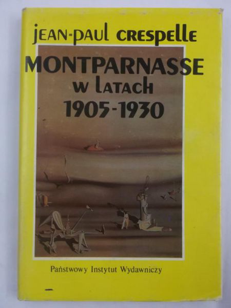 Crespelle Jean Paul  - Montparnasse w latach 1905-1930