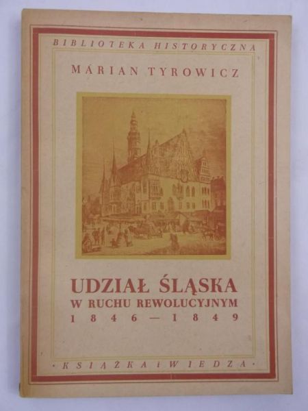 Udział Śląska w ruchu rewolucyjnym 1846-1849, 1949 r.