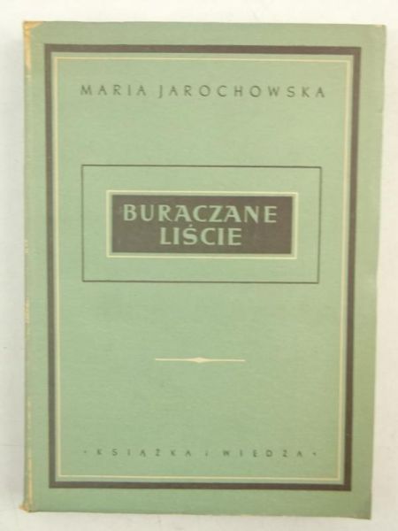 Buraczane liście, 1950 r.