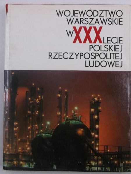 Województwo Warszawskie w XXX Polskiej Rzeczpospolitej Ludowej