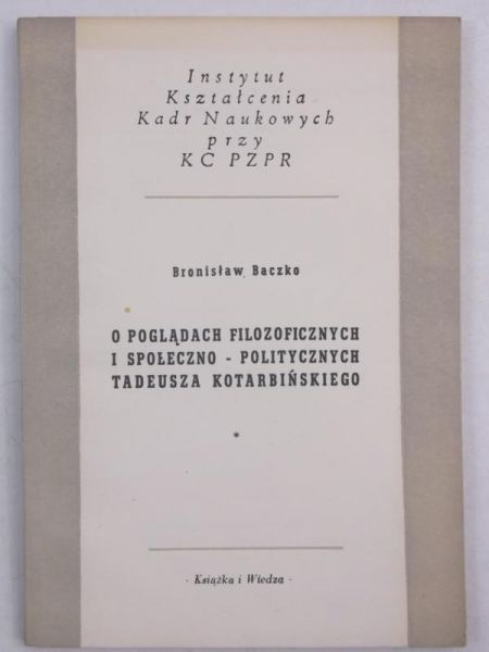 O poglądach filozoficznych i społeczno-politycznych Tadeusza Kotarbińskiego