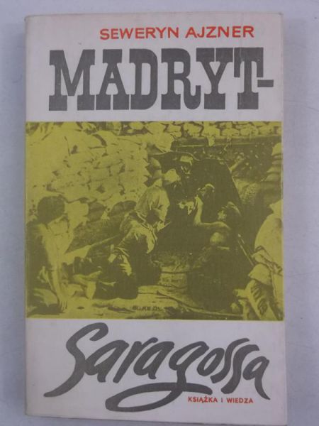 Ajzner Seweryn - Madryt- Saragossa