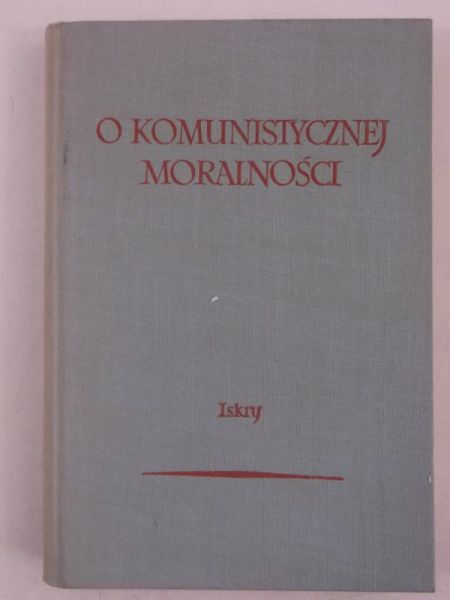 Barski Józef - O komunistycznej moralności