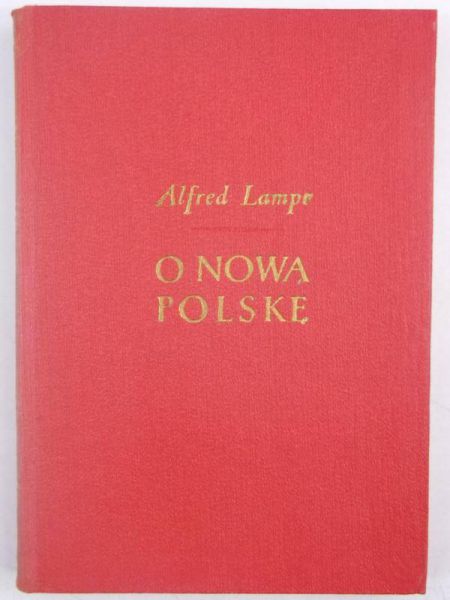 Lampe Alfred - O nową Polskę