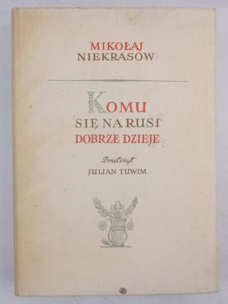 Niekrasow Mikołaj - Komu się na Rusi dobrze dzieje