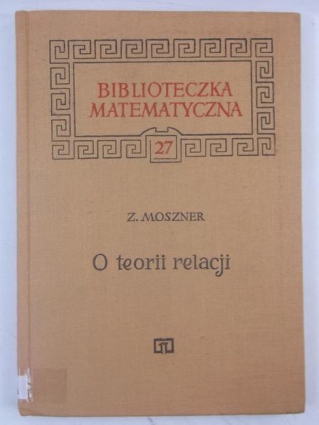 Moszner Zenon - O teorii relacji