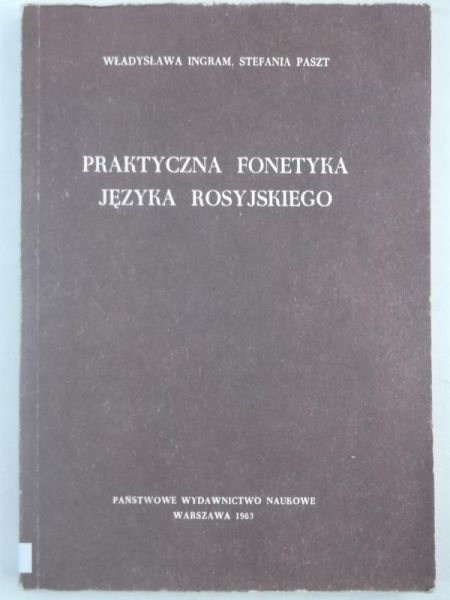 Ingram Władysław - Praktyczna fonetyka języka rosyjskiego