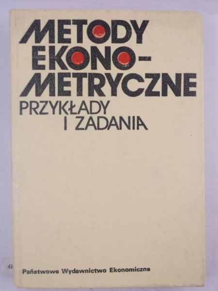 Bartosiewicz Stanisława (red.) - Metody ekonometryczne. Przykłady i zadania