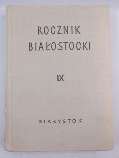 Rocznik Białostocki, Tom IX