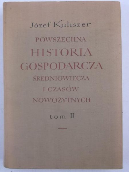 Powszechna historia gospodarcza średniowiecza i czasów nowożytnych, tom II