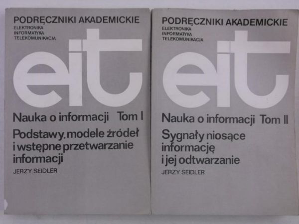 Seidle Jerzy - Eit: Nauka o informacji, Tom I-II