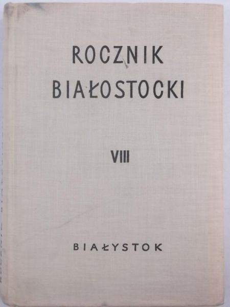 Rocznik Białostocki, Tom VIII