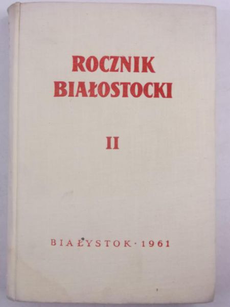 Rocznik białostocki, Tom II