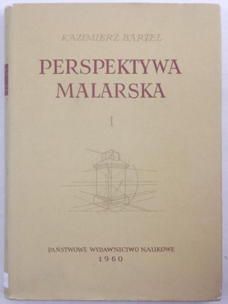 Bartel Kazimierz  - Perspektywa malarska, tom I