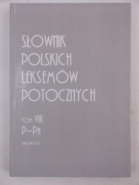 Lubaś Władysława - Słownik polskich leksemów potocznych, tom VIII, P-Pa, Nowa