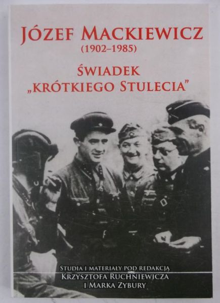 Józef Mackiewicz 1902-1985. Świadek krótkiego stulecia, Nowa