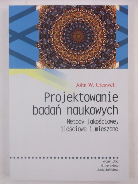 Creswell John W. - Projektowanie badań naukowych, Nowa
