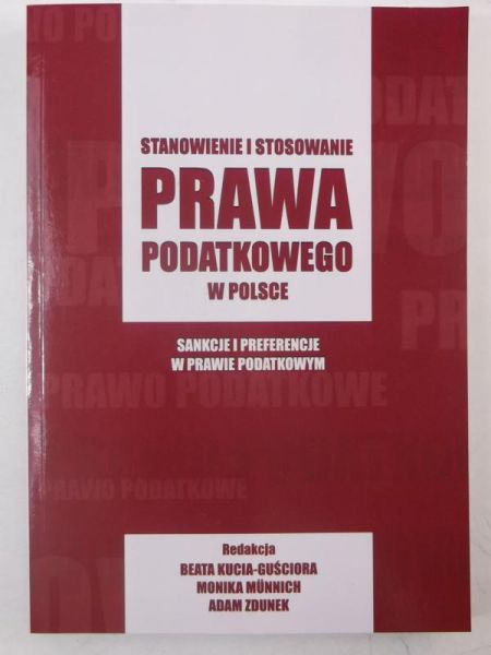 Kuć-Guścior Beata (red.) - Stanowienie i stosowanie prawa podatkowego w Polsce, Nowa