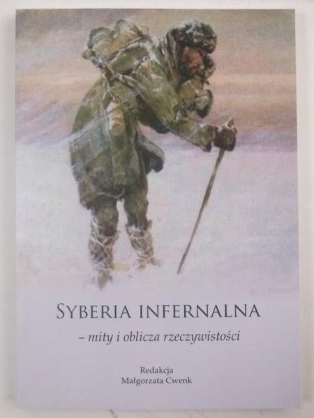 Cwenk Małgorzata - Syberia infernalna, mity i oblicza rzeczywistości, Nowa