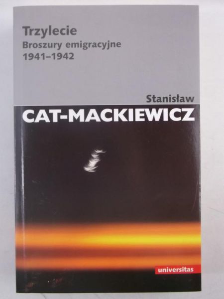 Mackiewicz Stanisław - Trzylecie. Broszury emigracyjne 1941-1942