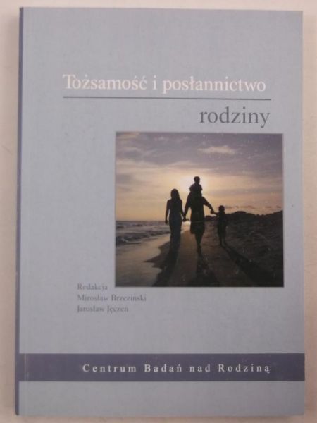 Tożsamość i posłannictwo rodziny