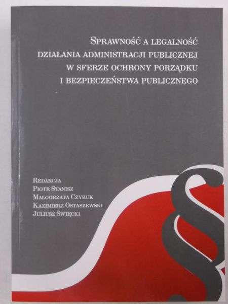 Sprawność a legalność działania administracji publicznej w sferze ochrony porządku i bezpieczeństwa publicznego, Nowa