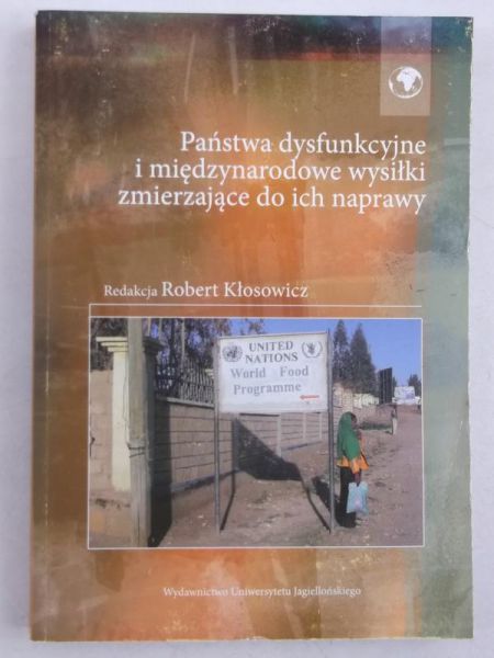 Państwa dysfunkcyjne i międzynarodowe wysiłki zmierzające do ich naprawy