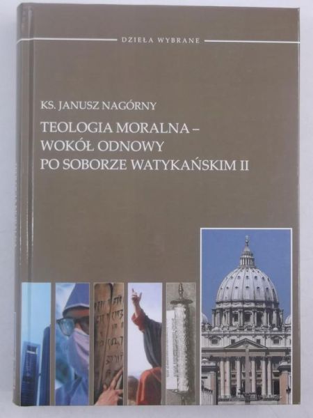 Nagórny Janusz - Teologia moralna-wokół odnowy po soborze watykańskim II, Nowa