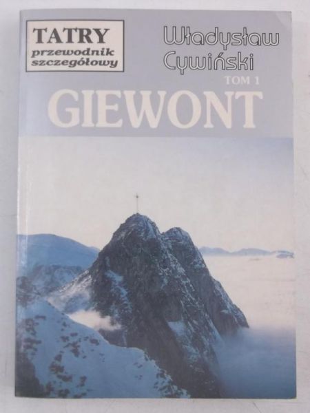 Cywiński Władysław -  Giewont, przewodnik szczegółowy, tom I