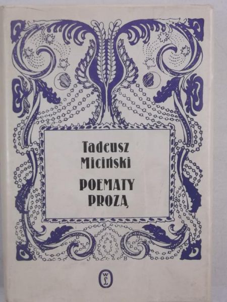 Miciński Tadeusz - Poematy prozą