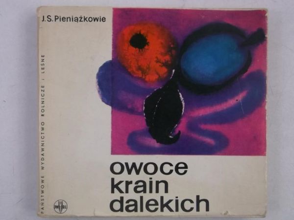 Pieniązkowie J.S. - Owoce krain dalekich